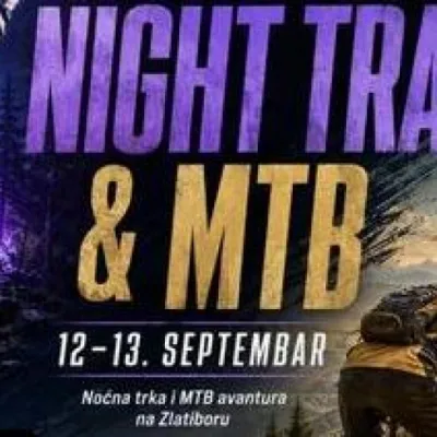 Serbia EPIC Zlatibor Night Trail & MTB 2026 – Zlatibor u znaku adrenalina i sporta